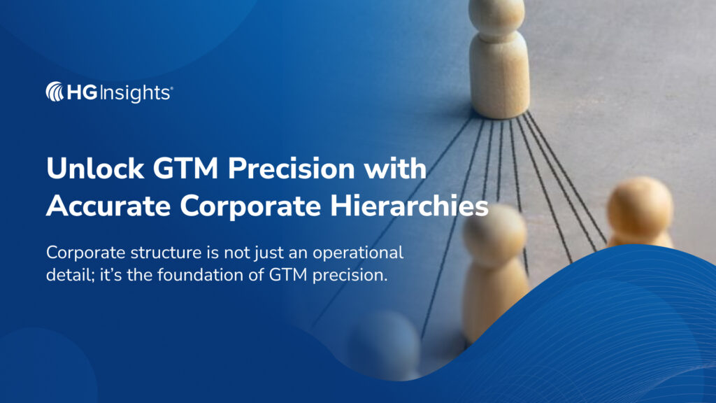 Unlock GTM Precision with Accurate Corporate Hierarchies