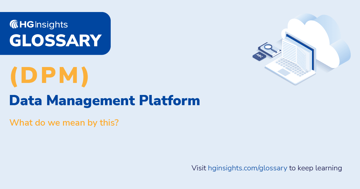What is Data Management Platform (DMP)? HG Insights Glossary