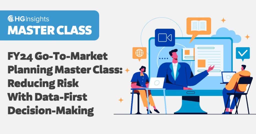 FY24 Go-To-Market Planning Master Class: Reducing Risk With Data-First Decision-Making
