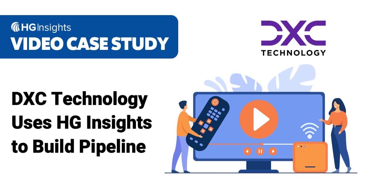 DXC Technology Uses HG Insights To Build Pipeline
