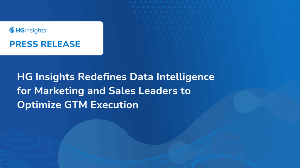 HG Insights Redefines Data Intelligence to Optimize GTM Execution