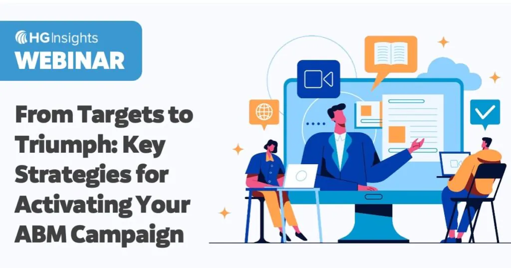 HG Insights webinar promotional graphic titled "From Targets to Triumph: Key Strategies for Activating Your ABM Campaign," featuring an illustration of a presenter emerging from a large computer screen addressing two attendees, with icons representing video, web, and learning content.
