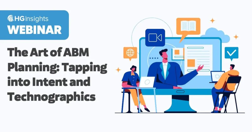 HG Insights webinar promotional graphic titled "The Art of ABM Planning: Tapping into Intent and Technographics," featuring an illustration of a presenter emerging from a large computer screen addressing two attendees, with icons representing video, web, and learning content.