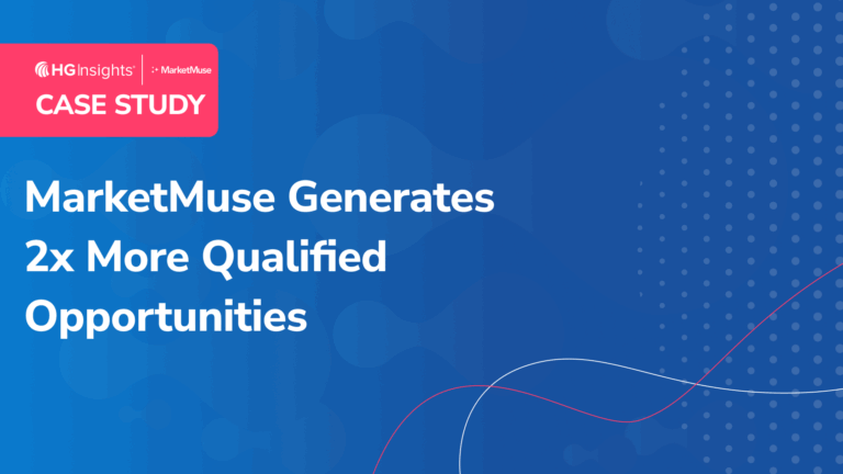 Image for: MarketMuse Generates 2x More Qualified Opportunities