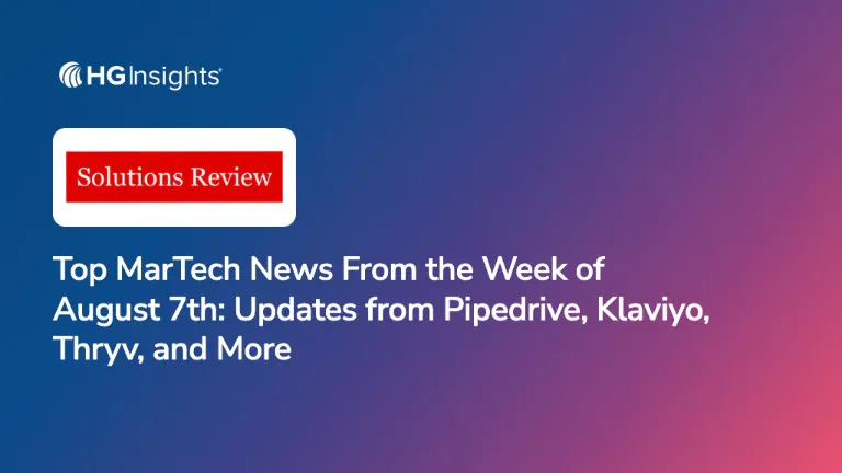 Image: Top MarTech News From the Week of August 7th: Updates from Pipedrive, Klaviyo, Thryv, and More