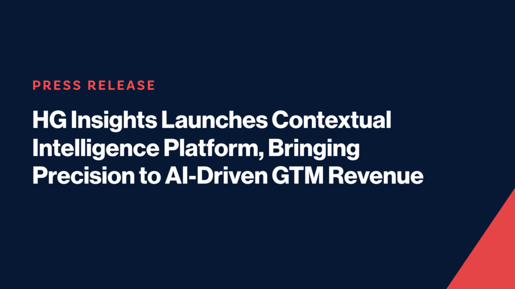 Image: HG Insights Launches Contextual Intelligence Platform, Bringing Precision to AI-Driven GTM Revenue